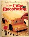 Better Homes and Gardens Creative Cake Decorating