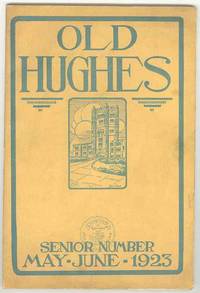 OLD HUGHES Senior Number May-June 1923 (Volume XXXV, No. 8) OLD HUGHES Senior Number May-June 1923 (Volume XXXV, No. 8)