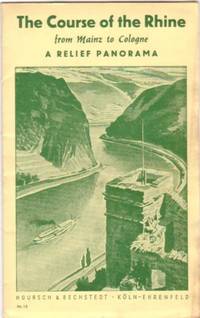 THE COURSE OF THE RHINE FROM MAINZ TO COLOGNE: THE COURSE OF THE RHINE FROM MAINZ TO COLOGNE: