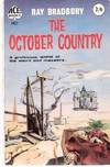 The October Country ( The Dwarf; Watchful Poker Chip of H Matisse; Skeleton; The Jar; The Traveler; The Emissary; Touched with Fire; The Scythe; Uncle Einar; The Wind; Homecoming; Wonderful Death of Dudley Stone; There Was an Old Woman )