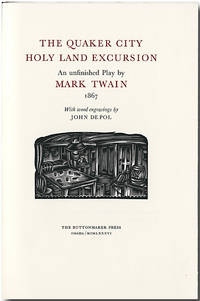 THE QUAKER CITY HOLY LAND EXCURSION AN UNFINISHED PLAY