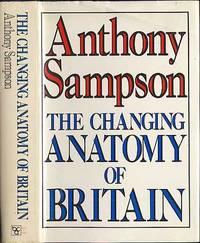 The Changing Anatomy of Britain The Changing Anatomy of Britain