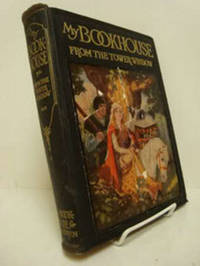 From the Tower Window of My Bookhouse (My Bookhouse Series No. 5)