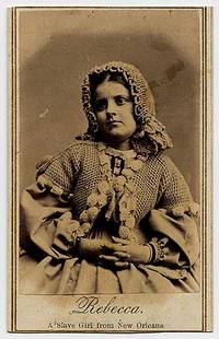 Rebecca: A Slave Girl from New Orleans