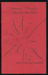 Kennedy's Thoughts after He Was Shot Kennedy's Thoughts after He Was Shot