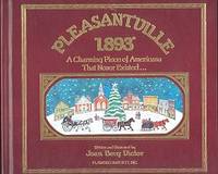 Pleasantville 1893: A Charming Piece of Americana That Never Existed Pleasantville 1893: A Charming Piece of Americana That Never Existed