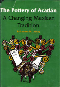 Pottery of Acatlan A Changing Mexican Tradition