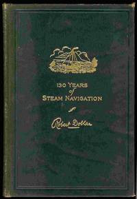 One Hundred Thirty Years of Steam Navigation: A History of The Merchant Ship One Hundred Thirty Years of Steam Navigation: A History of The Merchant Ship