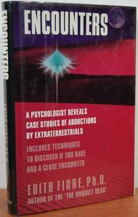 Encounters: A Psychologist Reveals Case Studies Of Abductions By Extraterrestrials