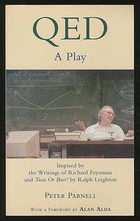 QED: A Play. Inspired by the Writings of Richard Feynman and Tuva or Bust! by Ralph Leighton