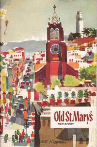 OLD ST. MARY'S : HER STORY OLD ST. MARY'S : HER STORY