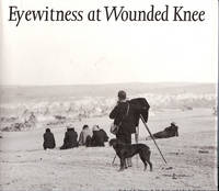 EYEWITNESS AT WOUNDED KNEE EYEWITNESS AT WOUNDED KNEE
