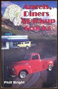 Angels, Diners & Pickup Trucks Angels, Diners & Pickup Trucks