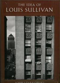 THE IDEA OF LOUIS SULLIVAN