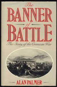 The Banner of Battle: The Story of the Crimean War