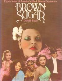 BROWN SUGAR: Eighty Years of America's Black Female Superstars. Designed by Joan Peckolick