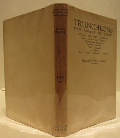 Image for Truncheons Their Romance and Reality. Special and chief constables,' staves, tipstaves and truncheons. Earliest railway truncheons, "Tythings," "Hundreds" "Leets," Ceremonial and Bludgeons. Riots: Wards: "Patroles": Portreeves.
