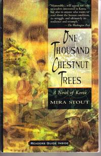 ONE THOUSAND CHESTNUT TREES: A NOVEL OF KOREA ONE THOUSAND CHESTNUT TREES: A NOVEL OF KOREA