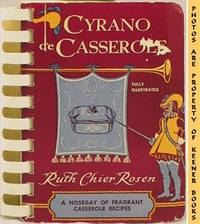 Cyrano De Casserole (A Nosegay Of Fragrant Casserole Recipes) Cyrano De Casserole (A Nosegay Of Fragrant Casserole Recipes)