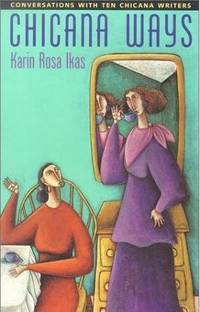 Chicana Ways: Conversations With Ten Chicana Writers