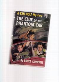 The Clue of the Phantom Car:  A Ken Holt Mystery, # 8