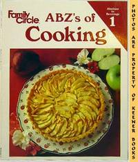 Family Circle ABZ's Of Cooking (Abalone To Beverage) Family Circle ABZ's Of Cooking (Abalone To Beverage)