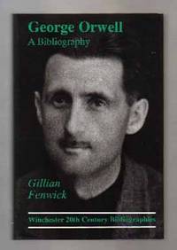 George Orwell, A Bibliography  - 1st Edition/1st Printing