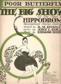 Sheet music (1) from this Broadway show at the New York Hippodrome.  Song:  Poor Butterfly