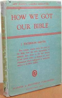 How We Got Our Bible How We Got Our Bible