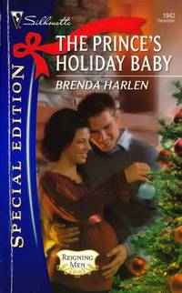 The Prince's Holiday Baby (Silhouette Special Edition #1942) The Prince's Holiday Baby (Silhouette Special Edition #1942)