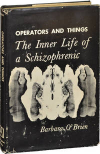 Operators and Things: The Inner Life of a Schizophrenic (First Edition)