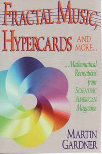 FRACTAL MUSIC, HYPERCARDS AND MORE...: MATHEMATICAL RECREATIONS FROM SCIENTIFIC AMERICAN MAGAZINE FRACTAL MUSIC, HYPERCARDS AND MORE...: MATHEMATICAL RECREATIONS FROM SCIENTIFIC AMERICAN MAGAZINE
