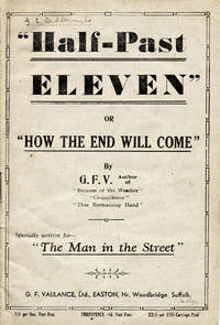 Half-Past Eleven" or "How the End Will Come" by G. F. V. . . . Specially written for -- "The Man in the Street