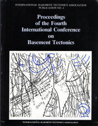 Proceedings of the Fourth International Conference on Basement Tectonics Proceedings of the Fourth International Conference on Basement Tectonics