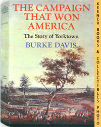 Campaign That Won America (The Story of Yorktown) Campaign That Won America (The Story of Yorktown)