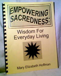 EMPOWERING SACREDNESS: Wisdom for Everyday Living