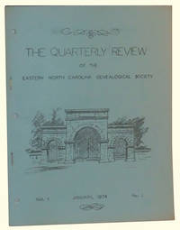 The Quarterly Review of the Eastern North Carolina Genealogical Society.   Vol. I, No. 1 (January, 1974)