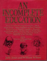 AN INCOMPLETE EDUCATION AN INCOMPLETE EDUCATION