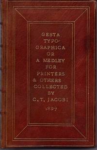 Gesta Typographica, Or A Medley for Printers and Others