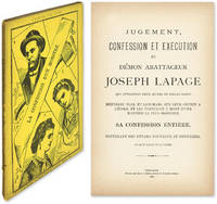 Jugement, Confession et Execution du Demon Abattageur Joseph Lapage