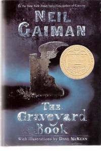 The Graveyard Book ---by Neil Gaiman ( Winner of the Newbery Medal and the Hugo Award for 2009 ) The Graveyard Book ---by Neil Gaiman ( Winner of the Newbery Medal and the Hugo Award for 2009 )