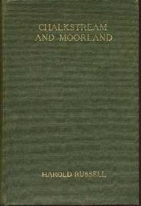 Chalkstream and Moorland : Thoughts on Trout Fishing