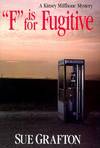 "F" Is For Fugitive, a Kinsey Millhone Mystery