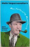 Male Impersonators: Men Performing Masculinity