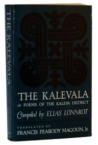 The Kalevala or Poems of the Kaleva District The Kalevala or Poems of the Kaleva District