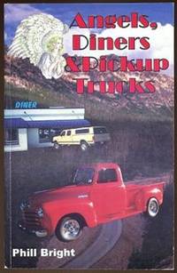 Angels, Diners & Pickup Trucks Angels, Diners & Pickup Trucks