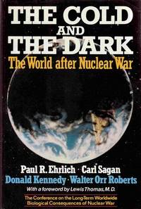 The Cold and the Dark: the World after Nuclear War The Cold and the Dark: the World after Nuclear War