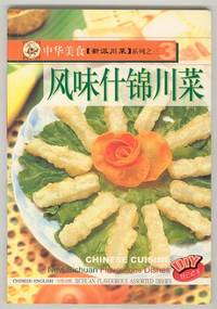 CHINESE CUISINE: New Sichuan Flavorous Dishes CHINESE CUISINE: New Sichuan Flavorous Dishes