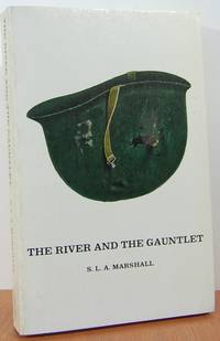 The River And The Gauntlet: Defeat Of The Eighth Army By The Chinese Communist Forces, November, 1950, In The Battle Of The Chongchon River, Korea