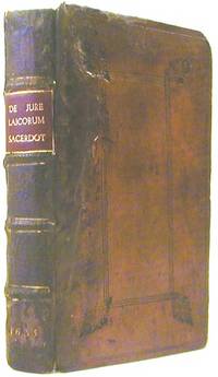 De jure laicorum sacerdotali, ex sententi&acirc; Tertulliani aliorumque veterum dissertatio. Advers&ugrave;s anonymum dissertatorem,